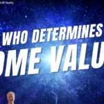 Who Determines Home Value